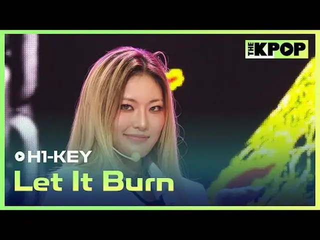#H1-KEY_，讓我們熱起來吧#H1KEY #LetItBurn加入頻道並享受福利