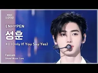 [#Music Fancam] ENHYPEN_ _ SUNGHOON (ENHYPEN_ Seonghoon) - XO (只有你說是) |展示！音樂核心| 