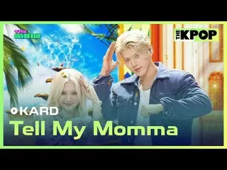 #KARD_ _ #告訴我媽媽

加入頻道並享受福利。


韓國流行音樂
SBS MeDIAnet 的官方K-POP YouTube 頻道。
 © SBS ME