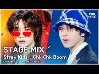 [舞台混音🪄] Stray Kids_ _ (Stray Kids)- Chk Chk Boom |展示！音樂中心

#StrayKids #STAGEMIX