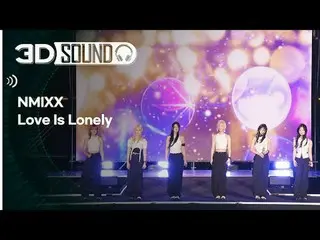 必須戴耳機🎧
在家享受驚心動魄的Show Champion場景😎
 3D音源ver.🔊 NMIXX_ - Love Is Lonely (NMIXX_ _