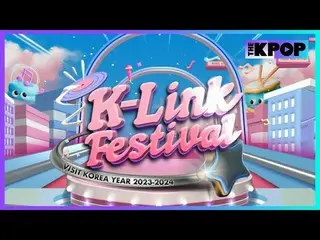 ▶ 陣容
aespa_ _、ITZY_ _、珉豪、NCT_ _ WISH_ _、RIIZE_ _、THE BOYZ_ _

 #2024_K_Link_Fest