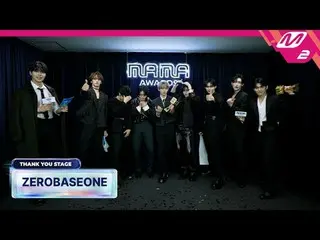 [感謝舞台] ZERO BASE ONE_ _ l 2024 MAMA AWARDS x M2
 [땡큐스테Been 지] 零基礎一_ _ l 2024 MAM