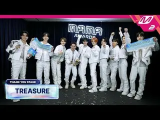 [感謝舞台] TREASURE_ _ _ l 2024 MAMA AWARDS x M2
 [땡큐스테Been] TREASURE_ _ l 2024 MAMA