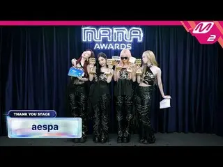 [感謝舞台] aespa_ _ l 2024 MAMA AWARDS x M2
 [땡큐스테Been] aespa_ l 2024 MAMA AWARDS x 