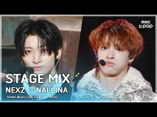 [舞台混音🪄] NEXZ_ _ (NEXZ_ ) – NALLINA |展示！音樂中心

#NEXZ_ _ #STAGEMIX #MBCKPOP

 MBCk