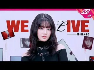 [我們活著] 米妮- 痴迷(Feat. TEN of WayV_ _ )
 [WE LIVE_ _ ] MINNIE - Obsession (Feat. TE