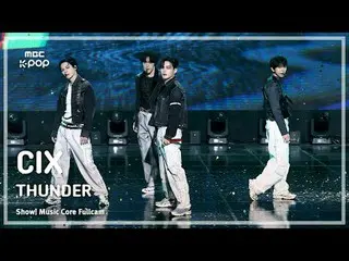 [#MusicChoiceFullCam] CIX_ _ (CIX_ ) – THUNDER FullCam |展示！音樂核心| MBC250215

 #CI