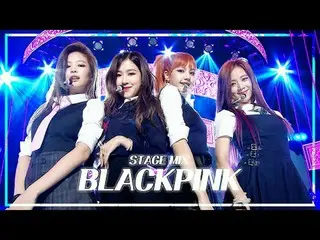 [舞台混合🪄] BLACKPINK_ _ (BLACKPINK_ ) – 彷彿這是你的最後一次|展示！音樂核心

#BLACKPINK_ _ #STAGEMI