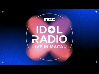 'IDOL RADIO LIVE_ _ IN MACAU' 3月1日及2日澳門“威尼斯人綜藝館”

陣容：THE BOYZ_ _ 、'HIGHLIGHT_ ' 