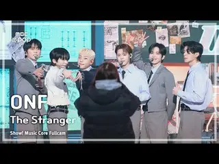 [#MusicChoiceFullCam8K] ONF_ _ (ONF_ ) – 陌生人全相機|展示！音樂核心| MBC250222

 #ONF_ _ #Th