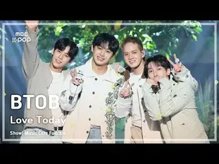 [#MusicChoiceFullCam] BTOB_ _ (BTOB_ ) – Love Today FullCam |展示！音樂核心| MBC250308
