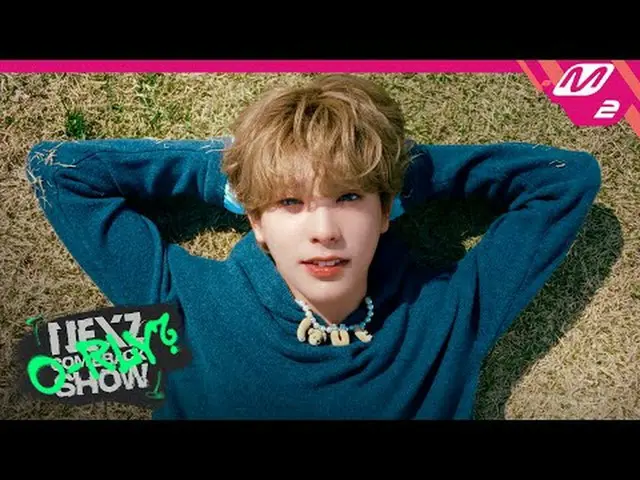 [NEXZ_ _ COMEBACKSHOW O-RLY？ ] NEXZ_ _ - 介紹：想要更多嗎？再來一個！ [NEXZ_ 回歸秀真的嗎？ ] NEXZ_ -
