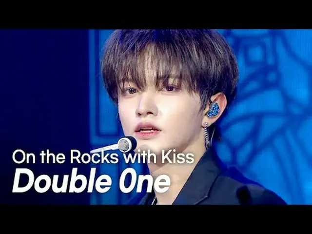 [HOT DEBUT] Double 0ne(더블원) – On the Rocks with Kiss l Show CHAMpion l EP.559 l 