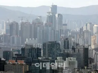 「就算要支付1億韓元的違約金，我也不想買」…首爾公寓合約取消數量激增的原因——韓國媒體報道