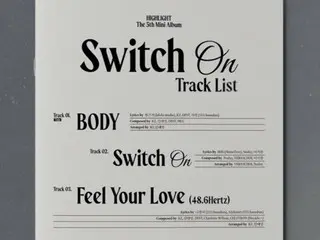 [官方]《Highlight》第五張迷你專輯《Switch On》曲目列表公開...主打歌是《BODY》