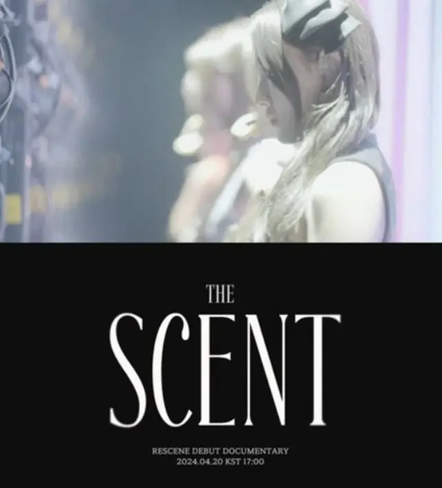 新人ガールズグループ「RESCENE」、 自主制作ドキュメンタリー「THE SCENT」公開