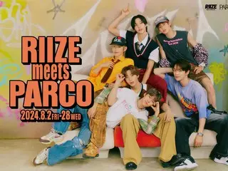 韓國人氣藝人「RIIZE」與全國PARCO首次與國內商業設施合作！