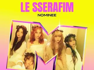 《LE SERAFIM》首次入圍美國「MTV VMA」…邁向全球巨星邁進